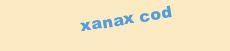 XANAX COD